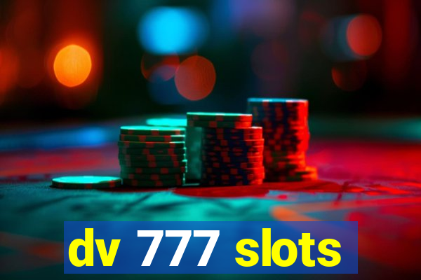 dv 777 slots